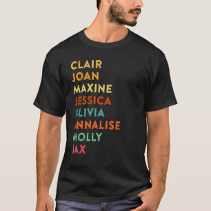 Clair Joan Maxine Jessica Olivia Annalise Molly Ja T-shirt