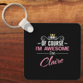 Claire, natuurlijk ben ik Geweldige naam Sleutelhanger (Voorkant)