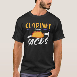 Clarinet Player - Musician Clarinet Taco Gift T-shirt