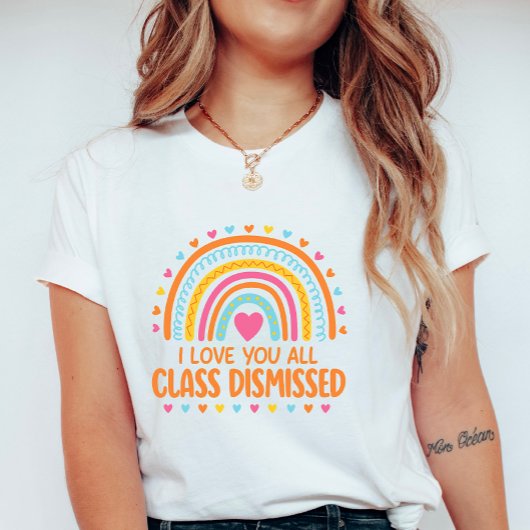 Class Dismissed with Hearts and Goodbye Message T-shirt