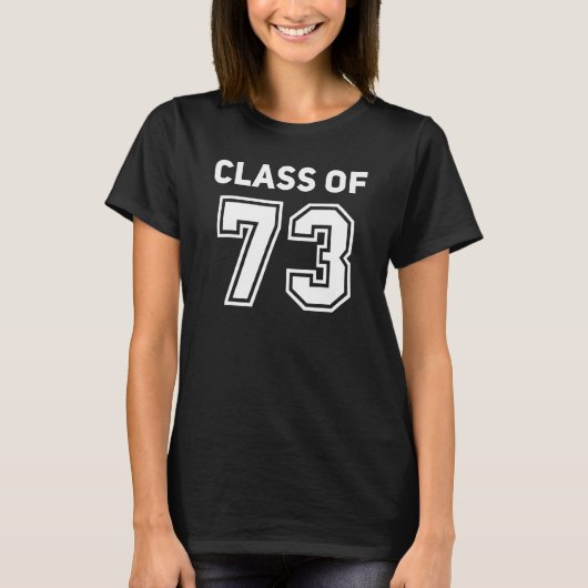Class Of 1973 College Highschool Reunion Class Of  T-shirt (Voorkant)