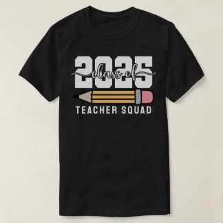 Class of 2025 Teacher Squad T-shirt