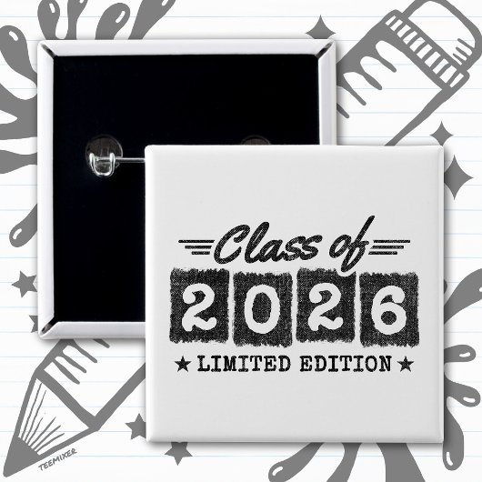 Class of 2026 Limited Edition Graduation Quote Vierkante Button 5,1 Cm