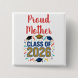 Class of 2026 Proud Mother Vierkante Button 5,1 Cm