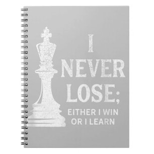Classic Chess Design, I Never Lose; I Either Win Notitieboek
