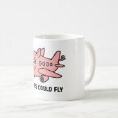 Classic Mug, 11 oz - If pigs could fly Koffiemok (Voorkant rechts)