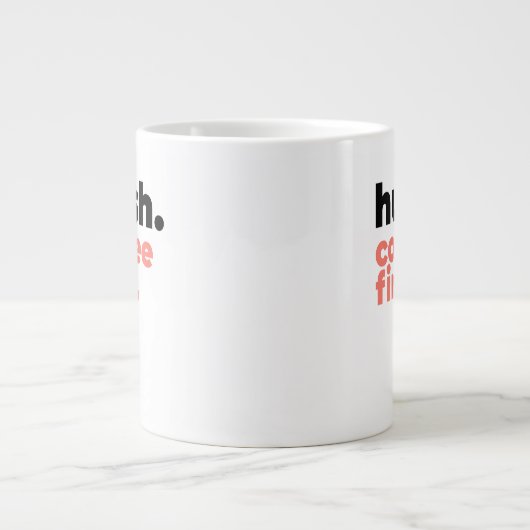 Classic Mug - Hush. Coffee First. (Devant)