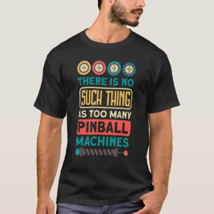 Classic Pinball & Pinball Arcade Game Design Retr T-shirt