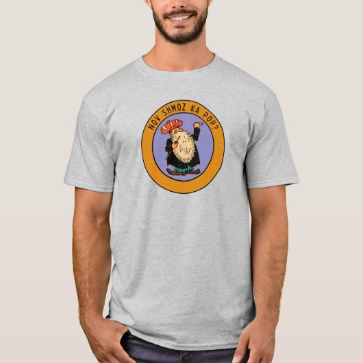Classique "Nov Shmoz Ka Pop ?" T-shirt (Devant)