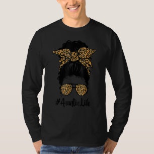 Classy Auntie Life Messy Hair Bun Leopard Women Mo T-shirt