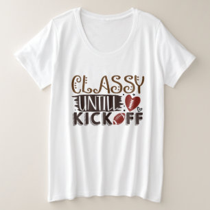 Classy Chick tot Kickoff Grote Maat T-shirt