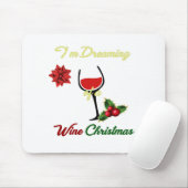 Classy Dreaming of A Wine Kerstmis Muismat (Met muis)