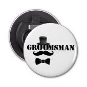 Classy Groomsman Top Hat en snor Button Flesopener (Voorkant)