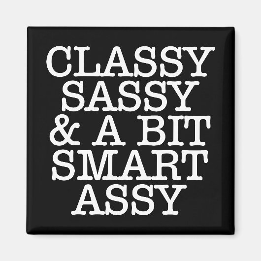 Classy Sassy & A Bit Smart Assy Magnet Magneet (Voorkant)