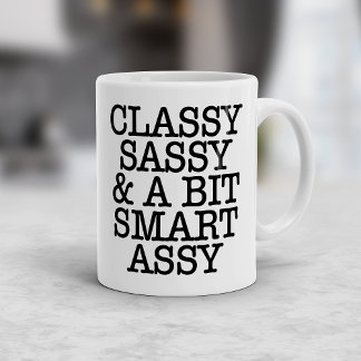 Classy Sassy and a Bit Smart Assy Funny Mug Koffiemok