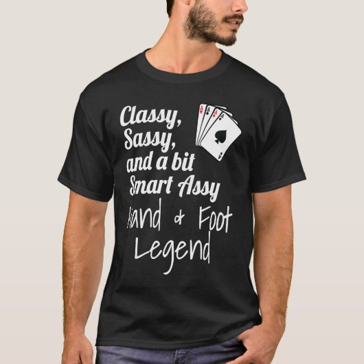 Classy Sassy en een beetje Smart Assy Hand & Foot T-shirt (Voorkant)