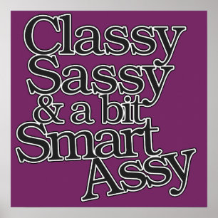 Classy Sassy en een beetje Smart Assy Poster