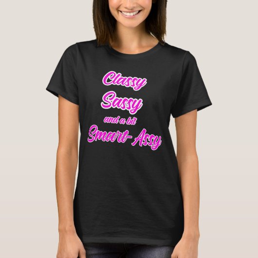 Classy Sassy Smart-Assy T-shirt voor vrouwen (Voorkant)