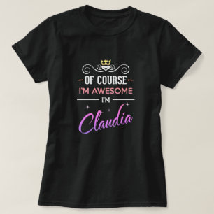 Claudia Natuurlijk ben ik Geweldige naam T-Shirt