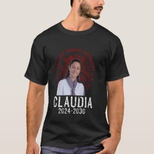 Claudia Sheinbaum Presidenta Mexican President 2 T-shirt
