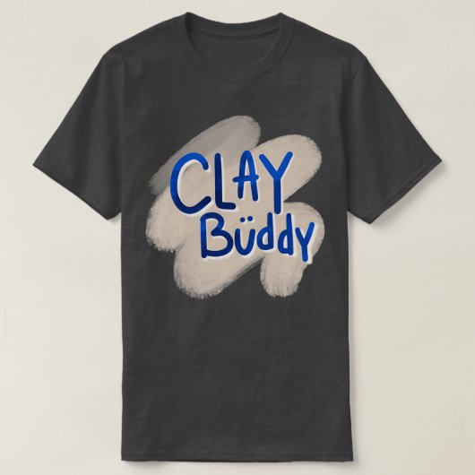 Clay buddy t-shirt (Design voorkant)