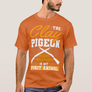 Clay Pigeon Is My Spirit Animal Trap Clay 1 T-shirt