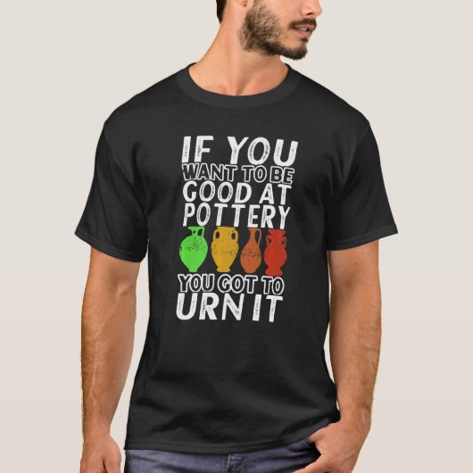 Clay Potter Ceramic Pottery Artwork Pottery 1 T-shirt (Voorkant)