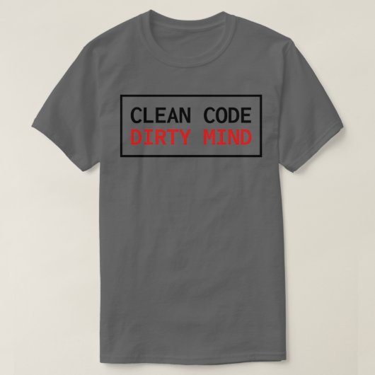 Clean Code Dirty Mind T-shirt (Design voorkant)