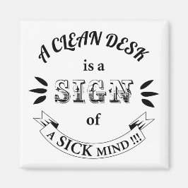 Clean Desk Funny Quotes Magnet Magneet