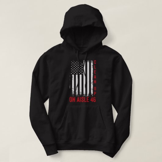 Clean Up On Aisle 46 Hoodie (Design voorkant)