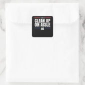 Clean Up On Aisle 46 Vierkante Sticker (Tas)