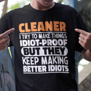 Cleaner Ik probeer dingen grappige gezegden schone T-shirt
