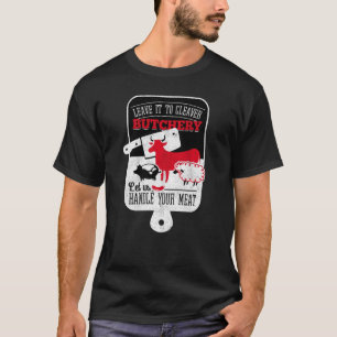 Cleaver Butchery handvat je vlees Funny Koe Pig Sh T-shirt
