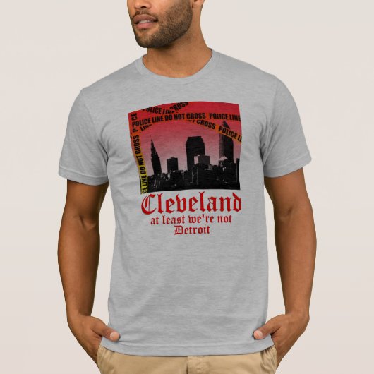 Cleveland: tenminste we zijn niet Detroit (alt) T-shirt (Voorkant)