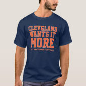 Cleveland wil het meer Football van 2021-afspeelpr T-shirt (Voorkant)