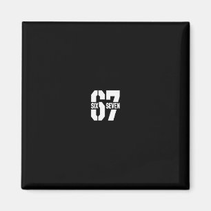 Clic 67 Meme - Ik hou van Zes Zeven 1  Magneet