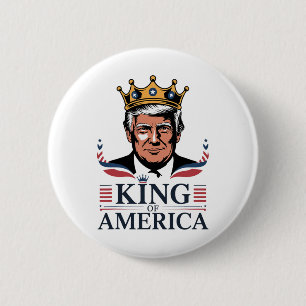 Clic Koning van Amerika President Trump - Grappige Ronde Button 5,7 Cm