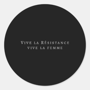 Clic Vive La Résistance Vive La Femme Feminisme Wo Ronde Sticker