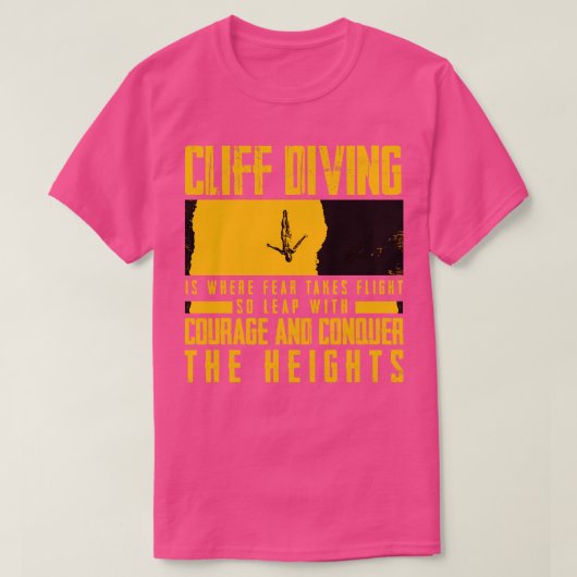 Cliff duiken Cliff duiken is waar angst is T-shirt (Design voorkant)