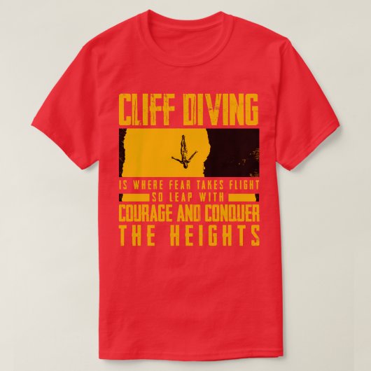 Cliff duiken Cliff duiken is waar angst is T-shirt (Design voorkant)