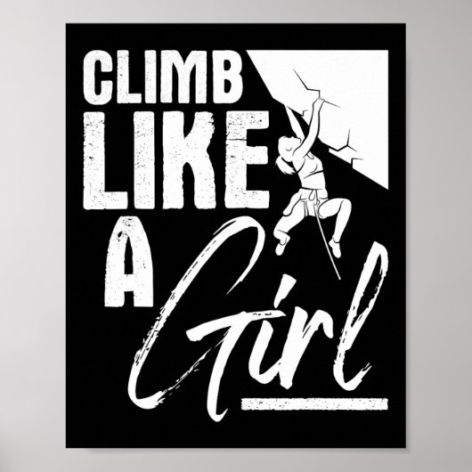 Climb Like A Girl - Sports Bouldering Rock Climber Poster (Voorkant)