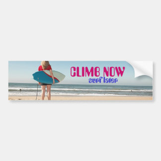 CLIMB NU, surf later Bumpersticker
