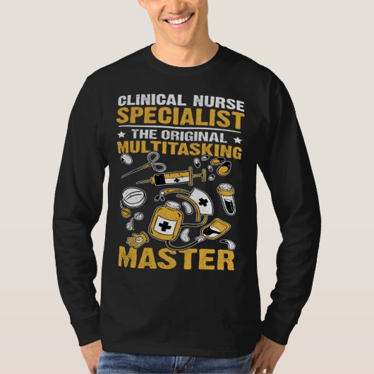 Clinical Nurse Specialist Original Multitasking Ma T-shirt (Voorkant)