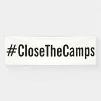 #CloseTheCamps gedurfde zwarte tekst over wit prot