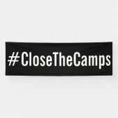 #CloseTheCamps's bold politiek protest Spandoek (Horizontaal)