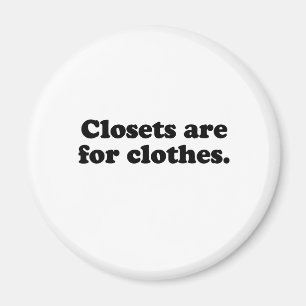CLOSETS IS VOOR KLEDING T-SHIRT MAGNEET