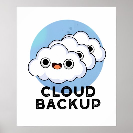 Cloud Backup Funny Computer Weather Pun Poster (Voorkant)