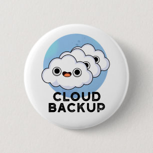 Cloud Backup Funny Computer Weather Pun Ronde Button 5,7 Cm