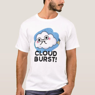 Cloud Burst Funny Cloud Fart Pun T-shirt