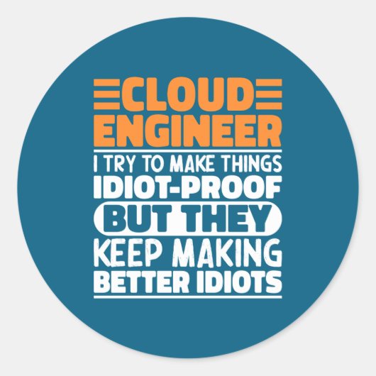 Cloud Engineer I Try To Make Things Funny Sayings  Ronde Sticker (Voorkant)